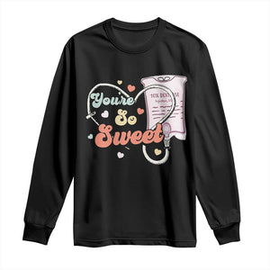 Valentine's Day Long Sleeve Shirt Retro Nurse Valentine You're So Sweet D10W Medical Peds PICU TS09 Black Print Your Wear