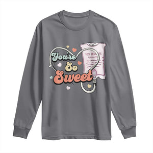 Valentine's Day Long Sleeve Shirt Retro Nurse Valentine You're So Sweet D10W Medical Peds PICU TS09 Charcoal Print Your Wear