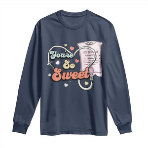 Valentine's Day Long Sleeve Shirt Retro Nurse Valentine You're So Sweet D10W Medical Peds PICU TS09 Navy Print Your Wear