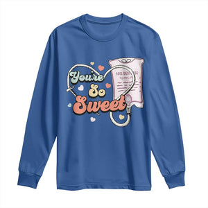 Valentine's Day Long Sleeve Shirt Retro Nurse Valentine You're So Sweet D10W Medical Peds PICU TS09 Royal Blue Print Your Wear