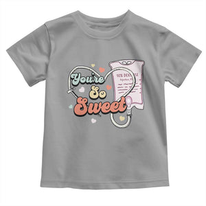 Valentine's Day Toddler T Shirt Retro Nurse Valentine You're So Sweet D10W Medical Peds PICU TS09 Sport Gray Print Your Wear