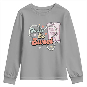 Valentine's Day Youth Sweatshirt Retro Nurse Valentine You're So Sweet D10W Medical Peds PICU TS09 Sport Gray Print Your Wear