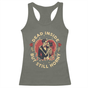 Dead Inside But Still Horny Vintage Skeleton Couple Valentine's Day Racerback Tank Top TS09 Military Green Print Your Wear