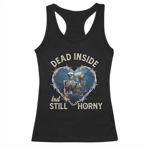 Dead Inside But Still Horny Skeleton Couple Valentine's Day Racerback Tank Top TS09 Black Print Your Wear