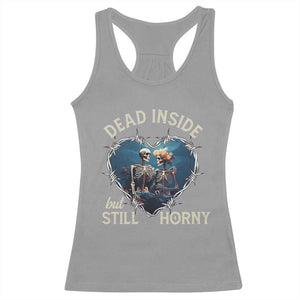 Dead Inside But Still Horny Skeleton Couple Valentine's Day Racerback Tank Top TS09 Sport Gray Print Your Wear