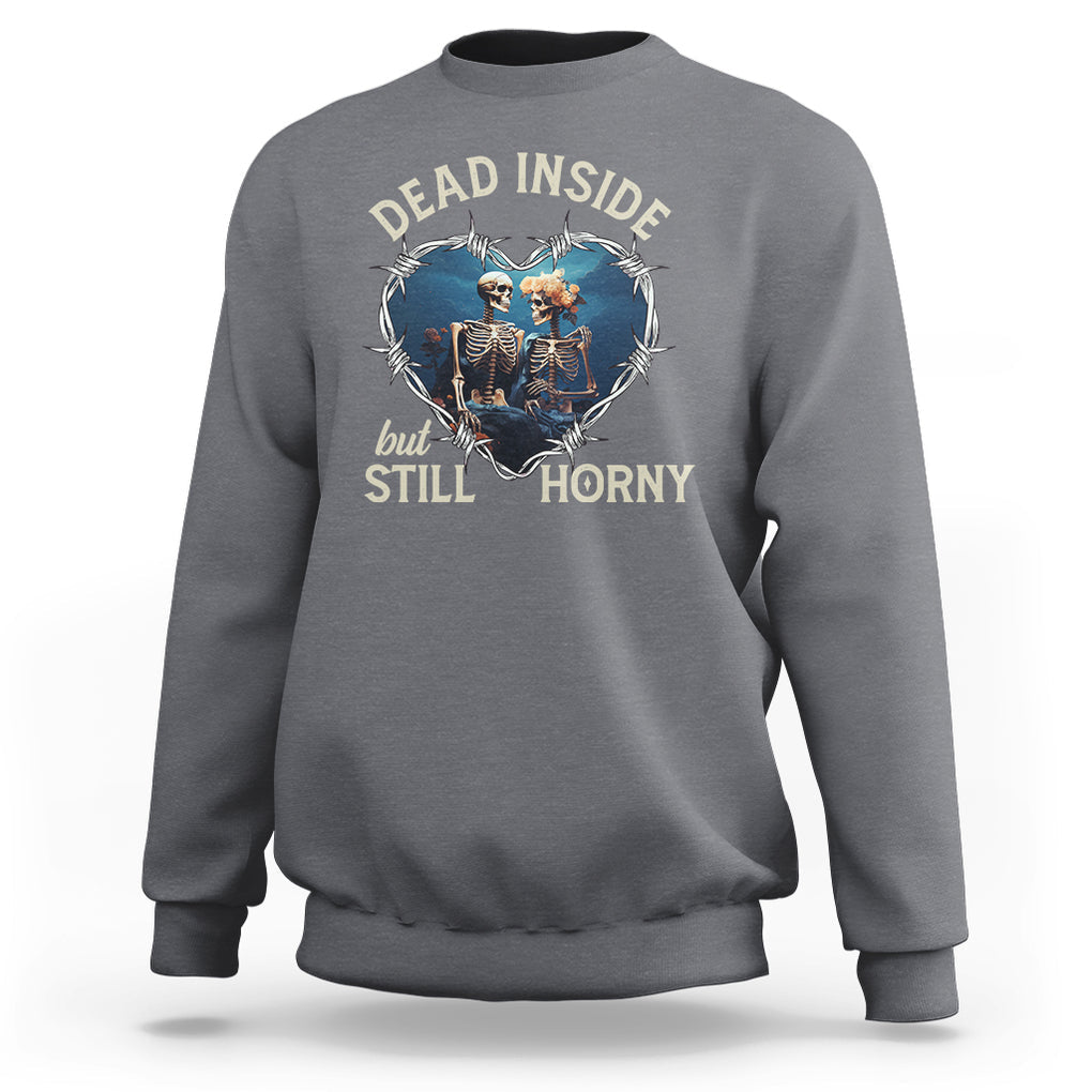 Dead Inside But Still Horny Skeleton Couple Valentine's Day Sweatshirt TS09 Charcoal Printyourwear