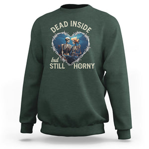 Dead Inside But Still Horny Skeleton Couple Valentine's Day Sweatshirt TS09 Dark Forest Green Printyourwear