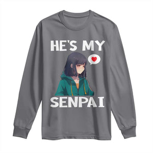 Valentine's Day Couple Matching Long Sleeve Shirt He's My Senpai Funny Anime Girlfriend TS09 Charcoal Print Your Wear