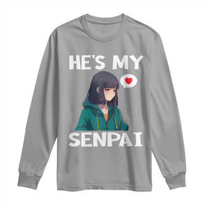 Valentine's Day Couple Matching Long Sleeve Shirt He's My Senpai Funny Anime Girlfriend TS09 Sport Gray Print Your Wear