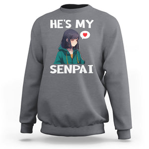 Valentine's Day Couple Matching Sweatshirt He's My Senpai Funny Anime Girlfriend TS09 Charcoal Printyourwear