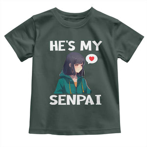 Valentine's Day Couple Matching Toddler T Shirt He's My Senpai Funny Anime Girlfriend TS09 Dark Forest Green Print Your Wear