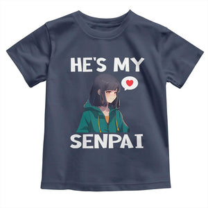 Valentine's Day Couple Matching Toddler T Shirt He's My Senpai Funny Anime Girlfriend TS09 Navy Print Your Wear