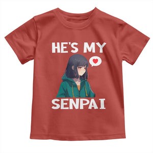 Valentine's Day Couple Matching Toddler T Shirt He's My Senpai Funny Anime Girlfriend TS09 Red Print Your Wear