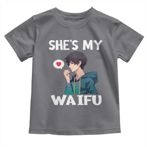 Valentine's Day Couple Matching Toddler T Shirt She's My Waifu Funny Anime Boyfriend TS09 Charcoal Print Your Wear