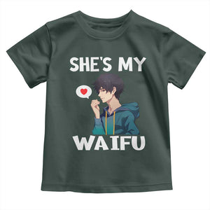 Valentine's Day Couple Matching Toddler T Shirt She's My Waifu Funny Anime Boyfriend TS09 Dark Forest Green Print Your Wear