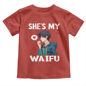 Valentine's Day Couple Matching Toddler T Shirt She's My Waifu Funny Anime Boyfriend TS09 Red Print Your Wear