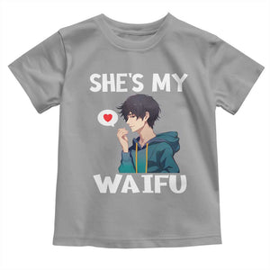 Valentine's Day Couple Matching Toddler T Shirt She's My Waifu Funny Anime Boyfriend TS09 Sport Gray Print Your Wear