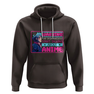 Warning May Spontaneously Start Talking About Anime Hoodie TS09 Dark Chocolate Printyourwear