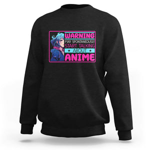 Warning May Spontaneously Start Talking About Anime Sweatshirt TS09 Black Printyourwear