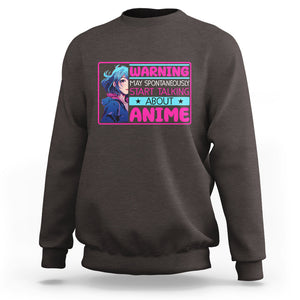 Warning May Spontaneously Start Talking About Anime Sweatshirt TS09 Dark Choco Printyourwear