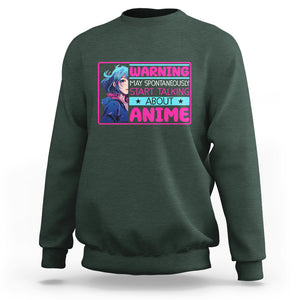 Warning May Spontaneously Start Talking About Anime Sweatshirt TS09 Dark Forest Green Printyourwear