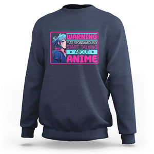 Warning May Spontaneously Start Talking About Anime Sweatshirt TS09 Navy Printyourwear