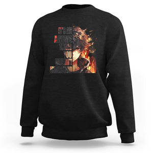 It's An Anime Thing You Wouldn't Understand Sweatshirt TS09 Black Printyourwear