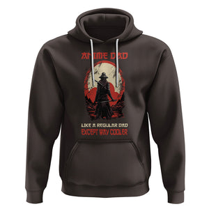 Japanese Samurai Hoodie Anime Dad Like A Regular Dad Except Way Cooler TS09 Dark Chocolate Printyourwear