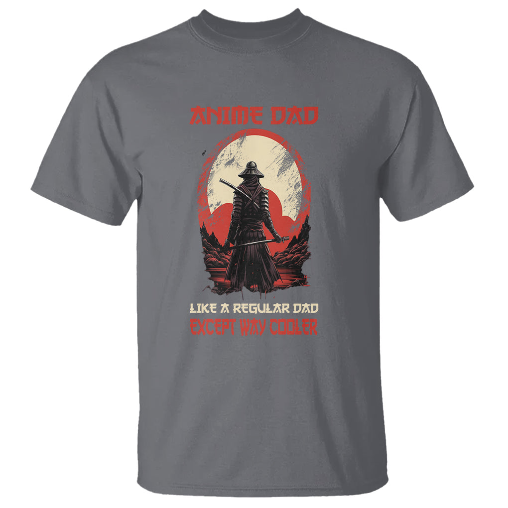 Japanese Samurai T Shirt Anime Dad Like A Regular Dad Except Way Cooler TS09 Charcoal Printyourwear