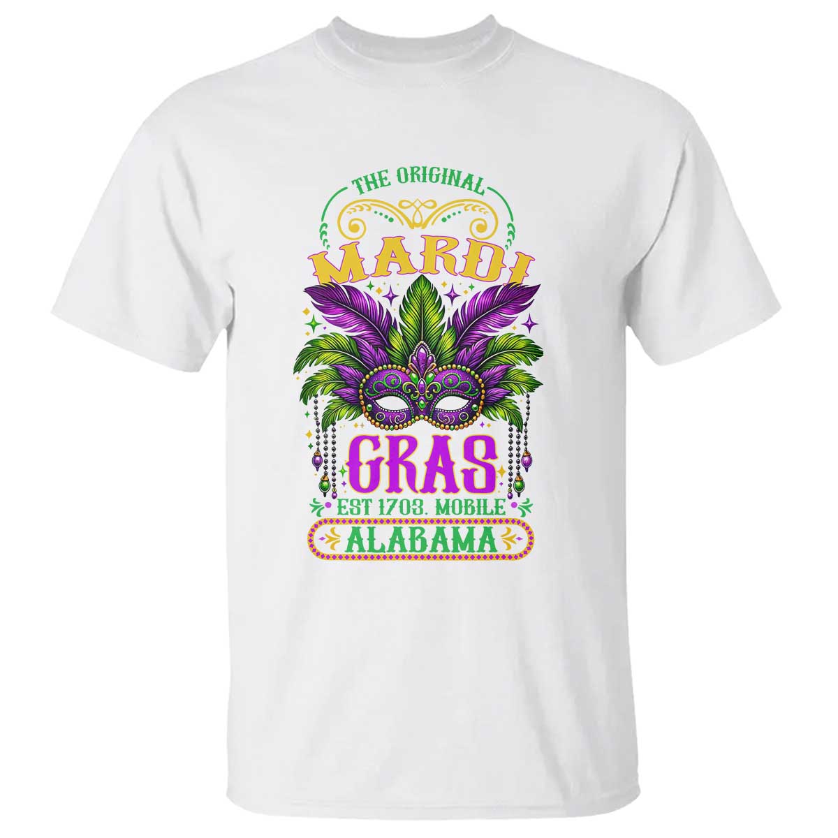 The Original Mardi Gras Mobile Alabama 1703 T Shirt TS09 White Print Your Wear