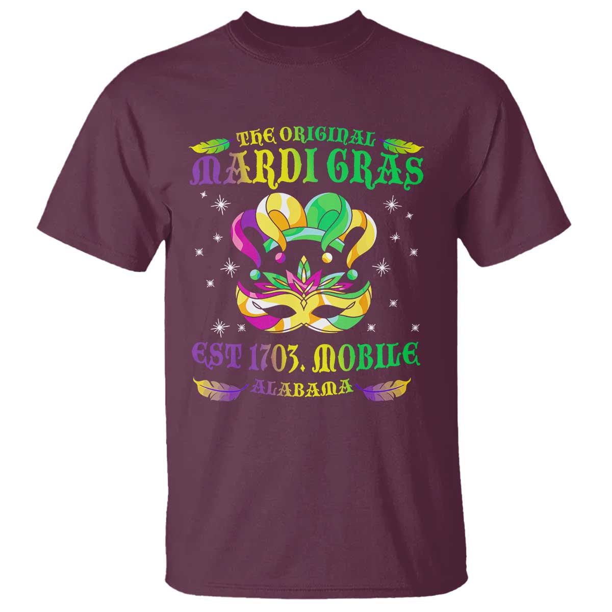 The Original Mardi Gras T Shirt Mobile Alabama 1703 TS09 Maroon Print Your Wear