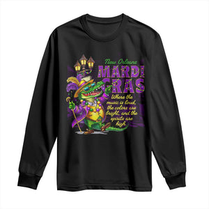 New Orleans Louisiana Mardi Gras Long Sleeve Shirt Where The Music Is Loud The Colors Are Bright And The Spirits Are High TS09 Black Print Your Wear