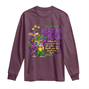 New Orleans Louisiana Mardi Gras Long Sleeve Shirt Where The Music Is Loud The Colors Are Bright And The Spirits Are High TS09 Maroon Print Your Wear