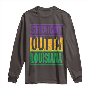 Straight Outta Louisiana Long Sleeve Shirt TS09 Dark Chocolate Print Your Wear