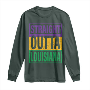 Straight Outta Louisiana Long Sleeve Shirt TS09 Dark Forest Green Print Your Wear