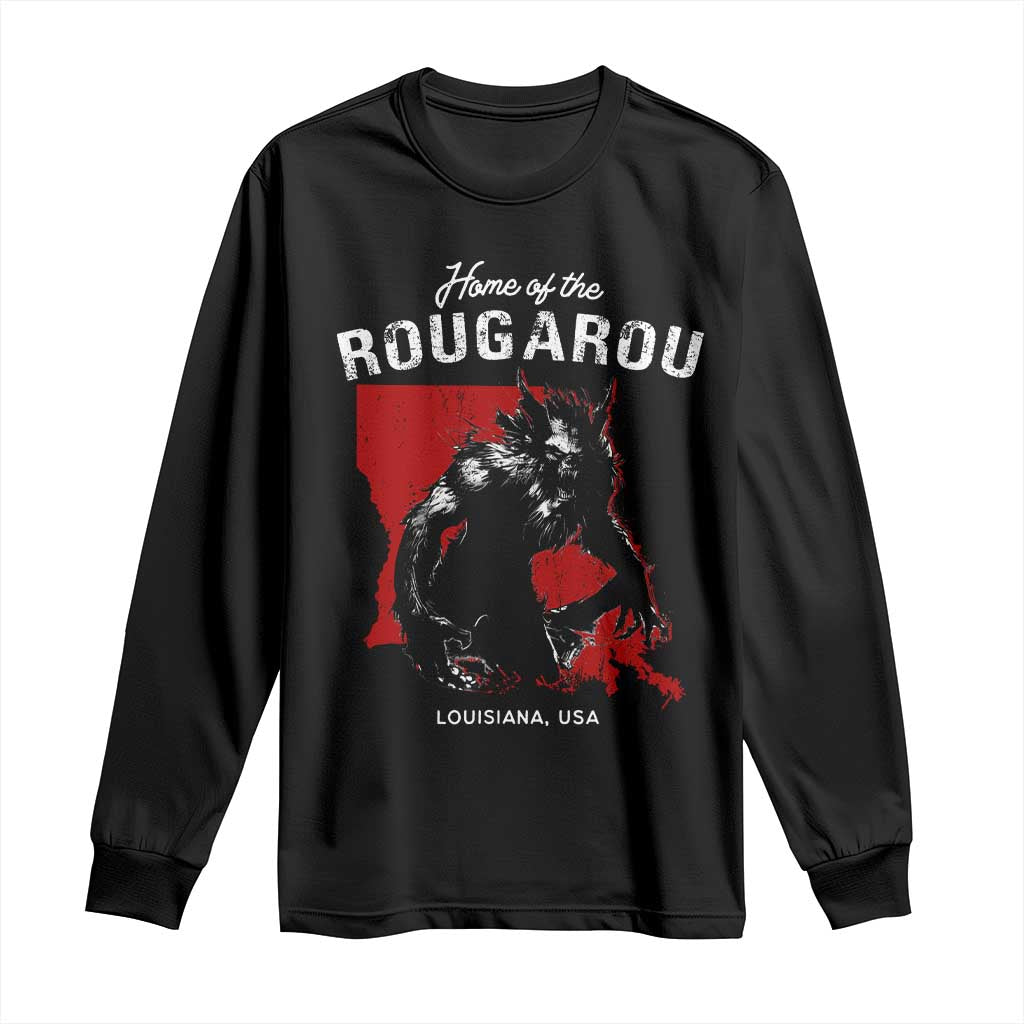 Home of the Rougarou Long Sleeve Shirt Louisiana Cryptid TS09 Black Print Your Wear