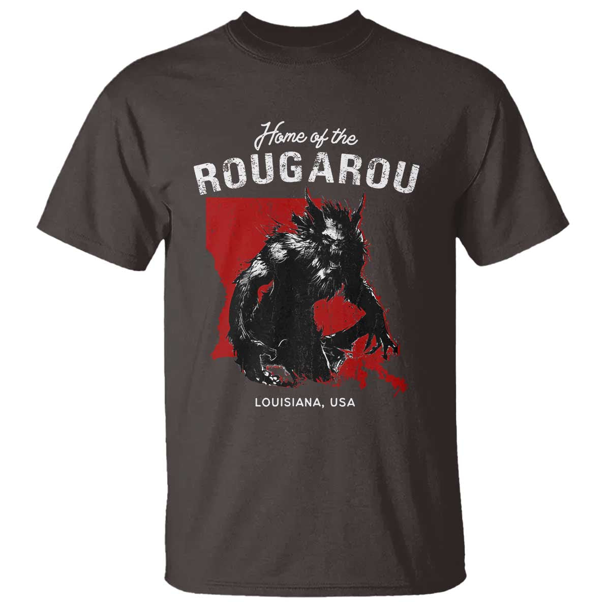 Home of the Rougarou T Shirt Louisiana Cryptid TS09 Dark Chocolate Print Your Wear