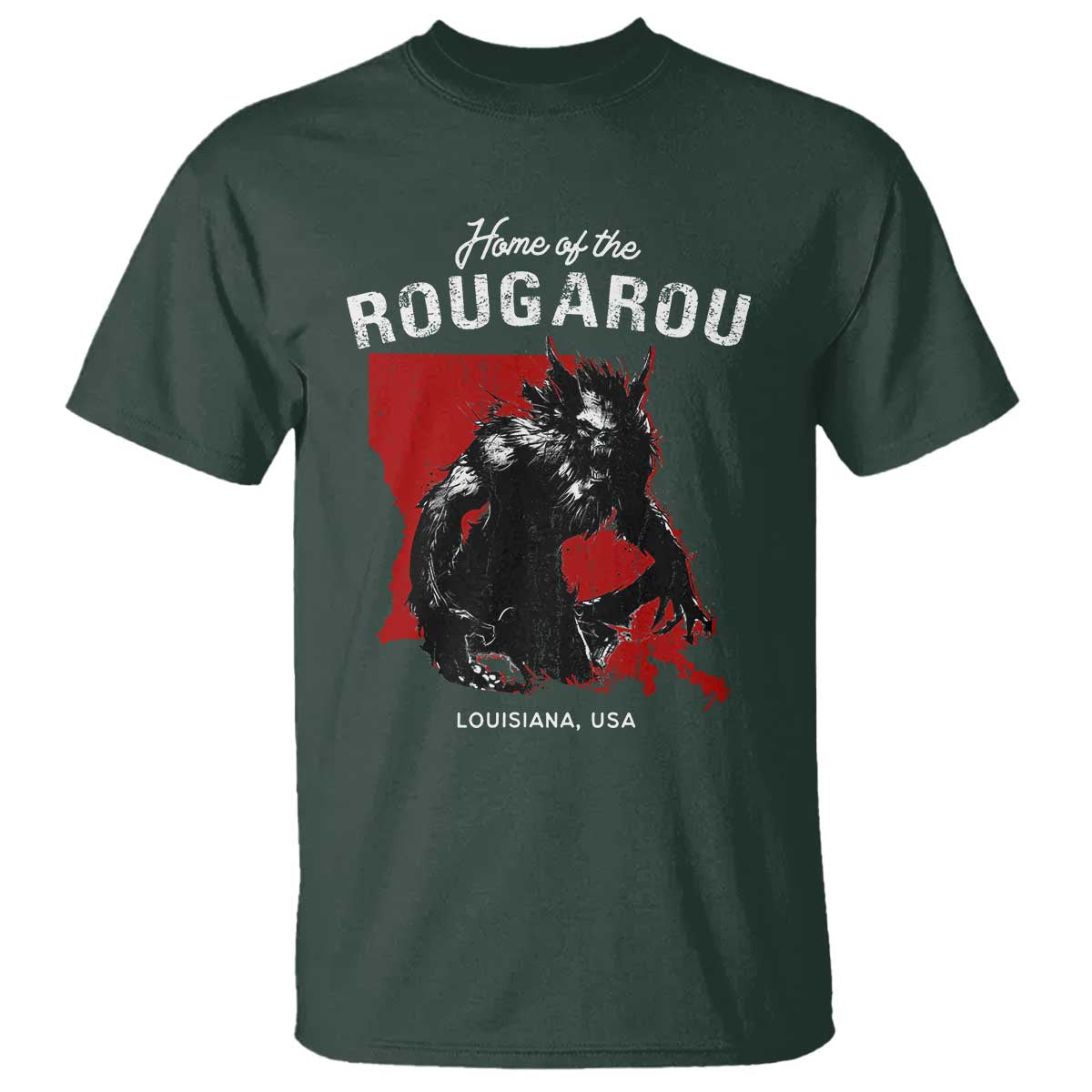 Home of the Rougarou T Shirt Louisiana Cryptid TS09 Dark Forest Green Print Your Wear