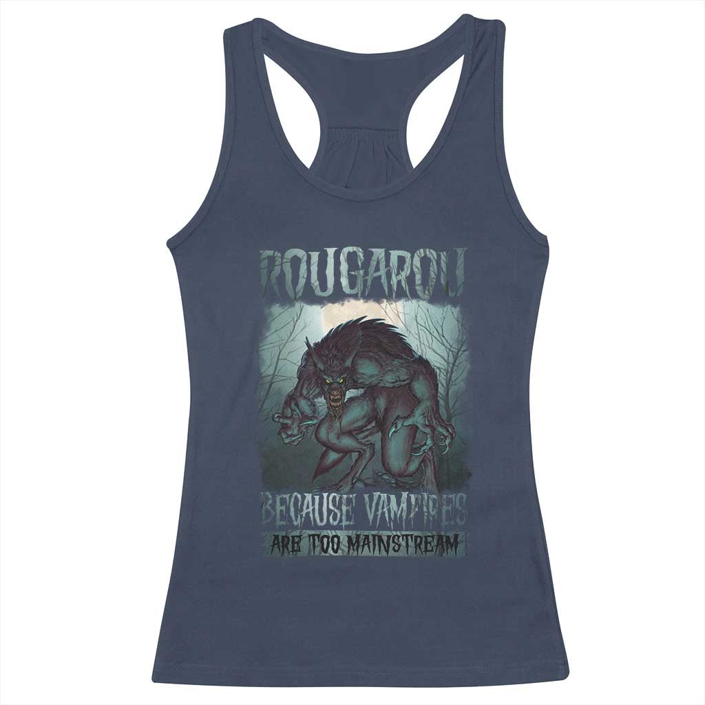 Funny Rougarou Racerback Tank Top Because Vampires Are Too Mainstream Louisiana Cryptid TS09 Navy Print Your Wear