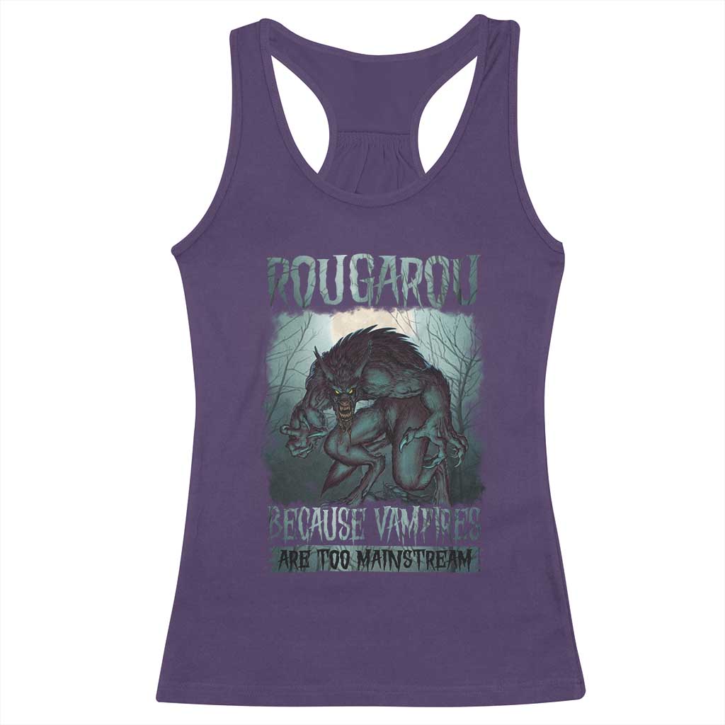 Funny Rougarou Racerback Tank Top Because Vampires Are Too Mainstream Louisiana Cryptid TS09 Purple Print Your Wear
