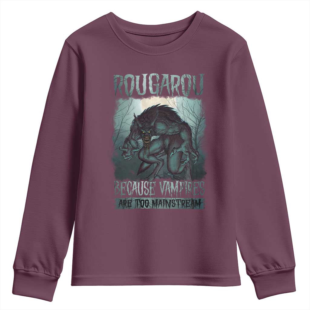 Funny Rougarou Youth Sweatshirt Because Vampires Are Too Mainstream Louisiana Cryptid TS09 Maroon Print Your Wear