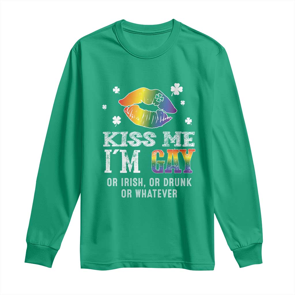 St Patrick's Day Long Sleeve Shirt Kiss Me I'm Gay Or Irish Or Drunk Or Whatever TS09 Irish Green Print Your Wear