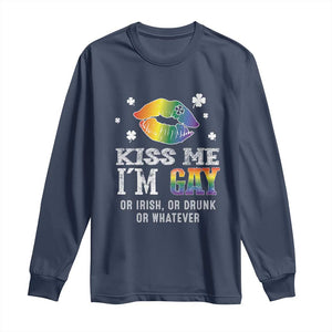 St Patrick's Day Long Sleeve Shirt Kiss Me I'm Gay Or Irish Or Drunk Or Whatever TS09 Navy Print Your Wear