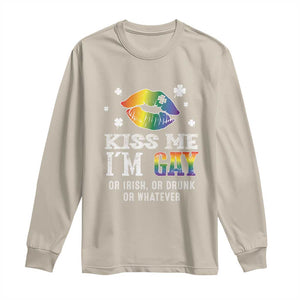 St Patrick's Day Long Sleeve Shirt Kiss Me I'm Gay Or Irish Or Drunk Or Whatever TS09 Sand Print Your Wear