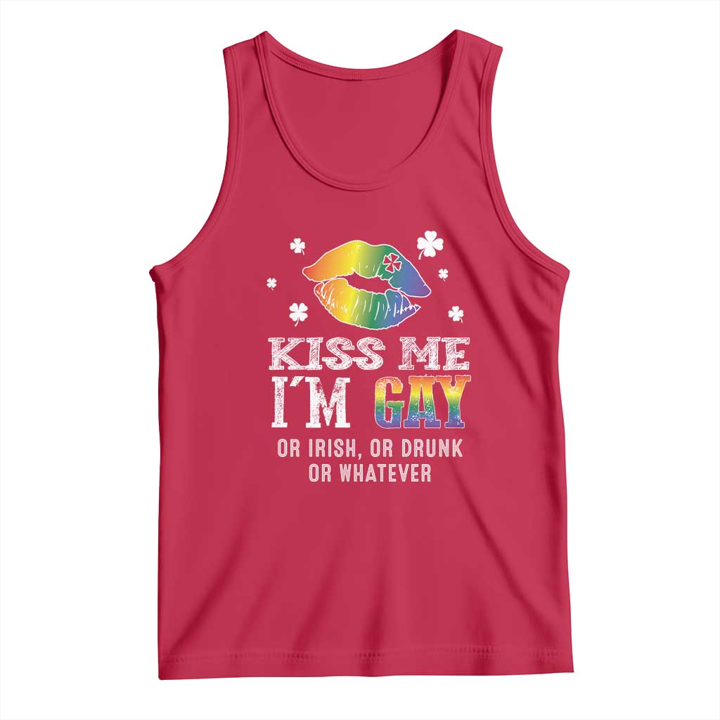 St Patrick's Day Tank Top Kiss Me I'm Gay Or Irish Or Drunk Or Whatever TS09 Red Print Your Wear