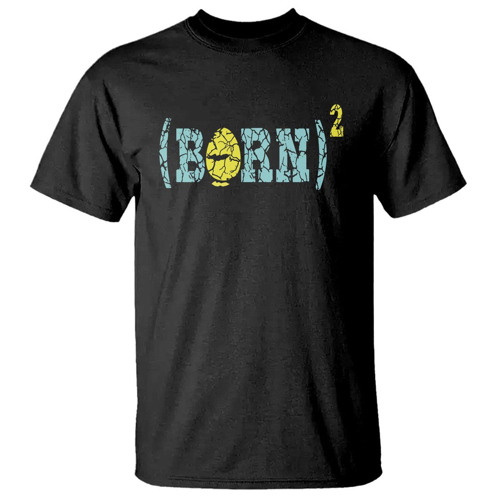 Easter Day T Shirt Born Squared Jesus Come Back John 3:3 Funny Math TS09 Black Printyourwear