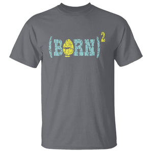 Easter Day T Shirt Born Squared Jesus Come Back John 3:3 Funny Math TS09 Charcoal Printyourwear