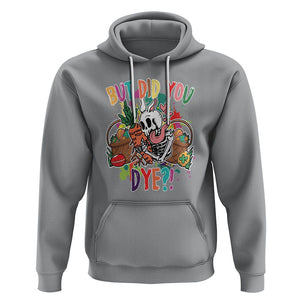 Easter Day Hoodie But Did You Dye Skeleton Egg Basket TS09 Sport Gray Printyourwear