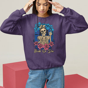 Funny Engagement Sweatshirt Bride Or Die Skeleton Gothic Bachelorette Party TS09 Purple Printyourwear