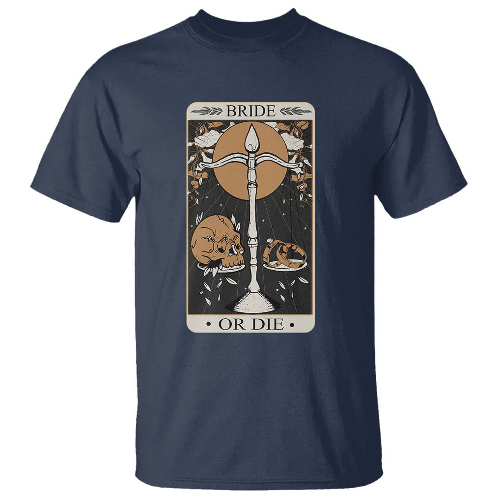 Funny Engagement T Shirt Bride Or Die Skull And Wedding Ring Bachelorette Party TS09 Navy Printyourwear